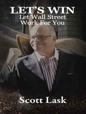 cover image of LET'S WIN—LET WALL STREET WORK FOR YOU